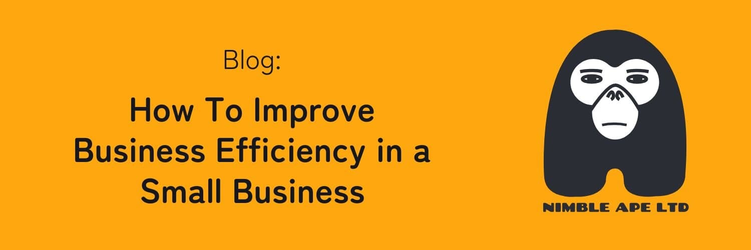 How To Improve Business Efficiency in a Small Business