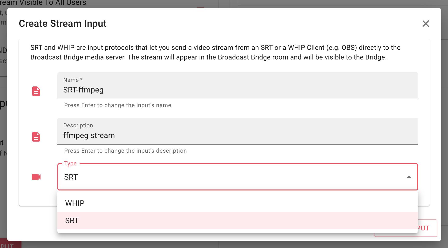 Screenshot of the user adding a stream input type from the room settings to generate the endpoint. Both SRT and WHIP inputs are supported.